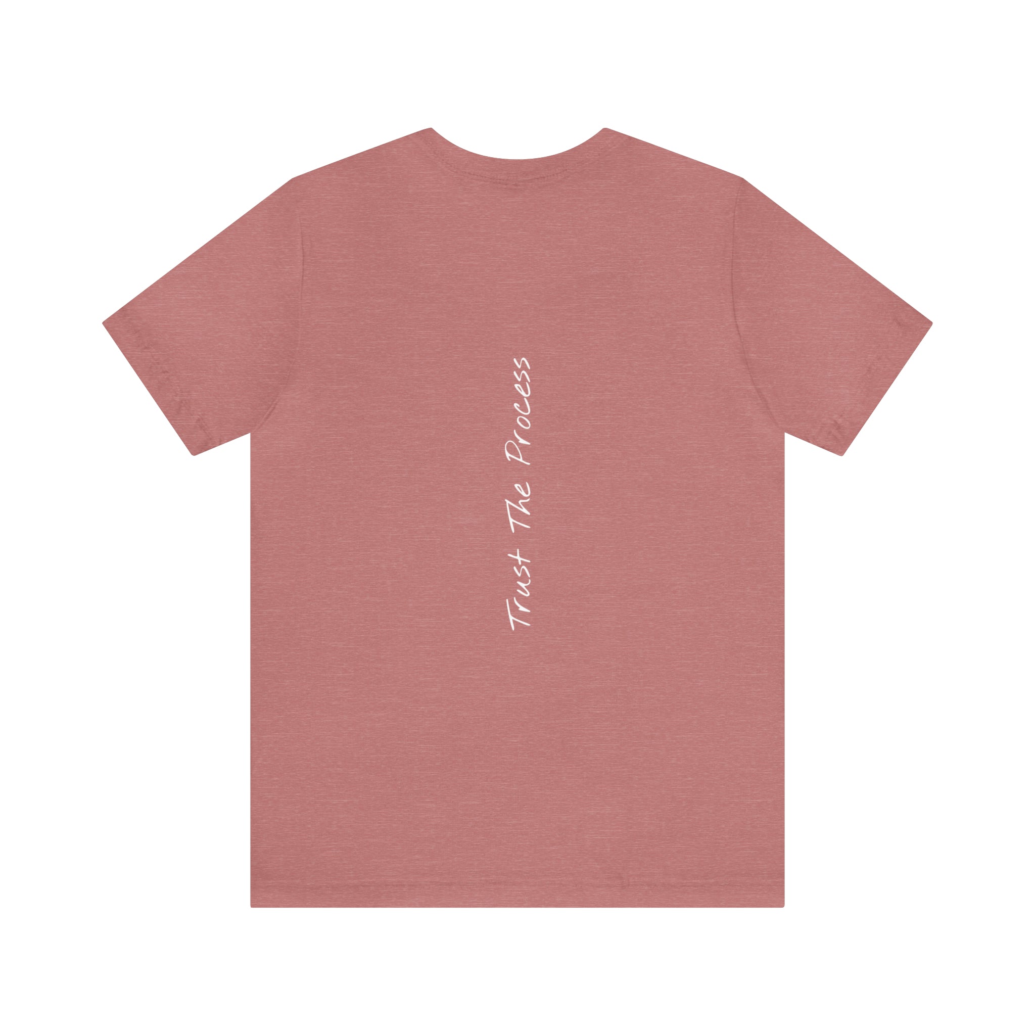 "Trust The Process" - T-shirt (Back)