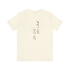 "Do Shit You Love" - T-shirt (Back)