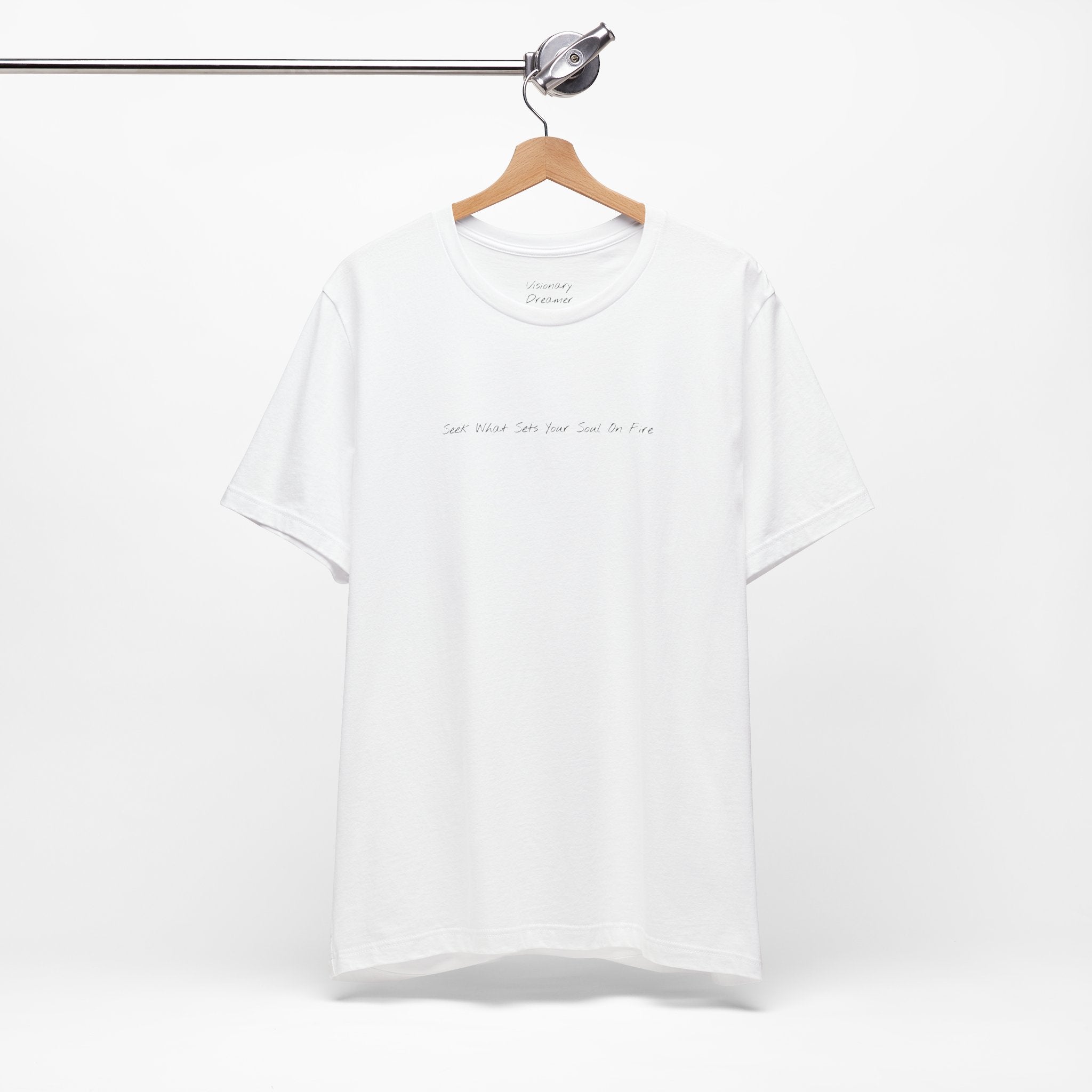 "Seek What Sets Your Soul On Fire" - T-shirt (Front)