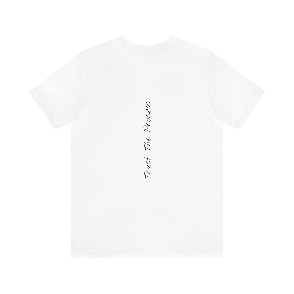 "Trust The Process" - T-shirt (Back)