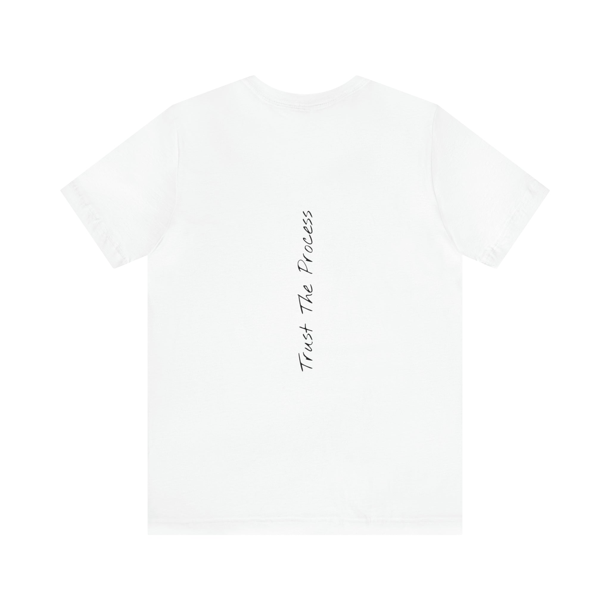 "Trust The Process" - T-shirt (Back)