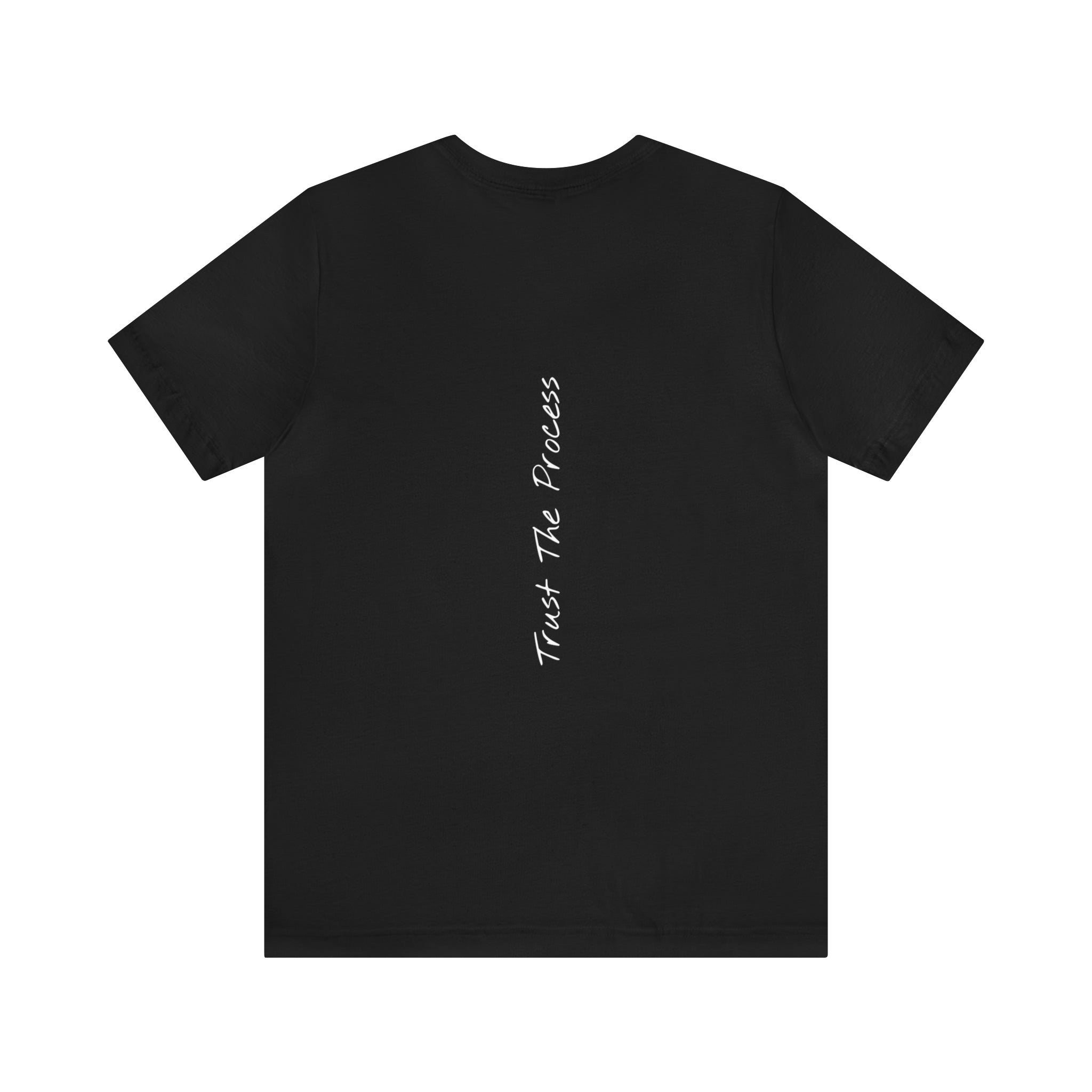 "Trust The Process" - T-shirt (Back)