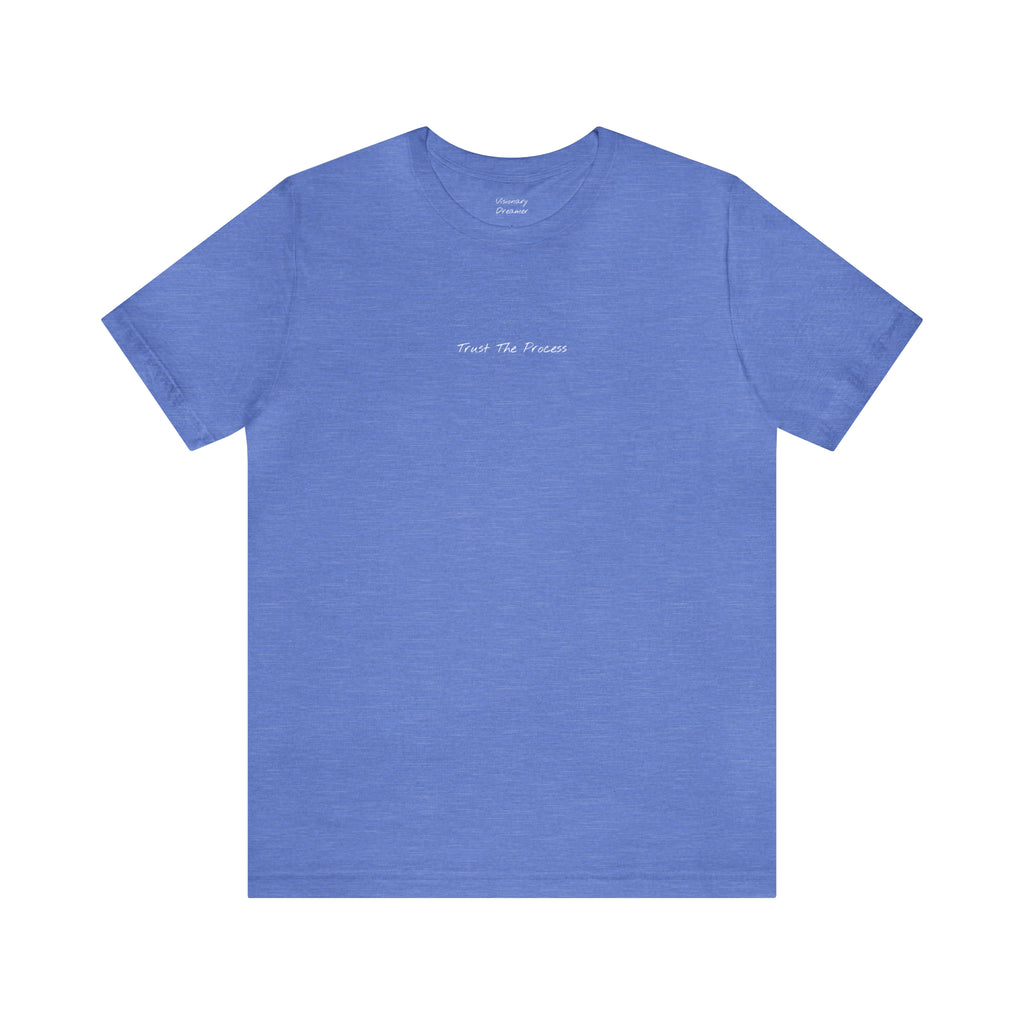 "Trust The Process" - T-shirt