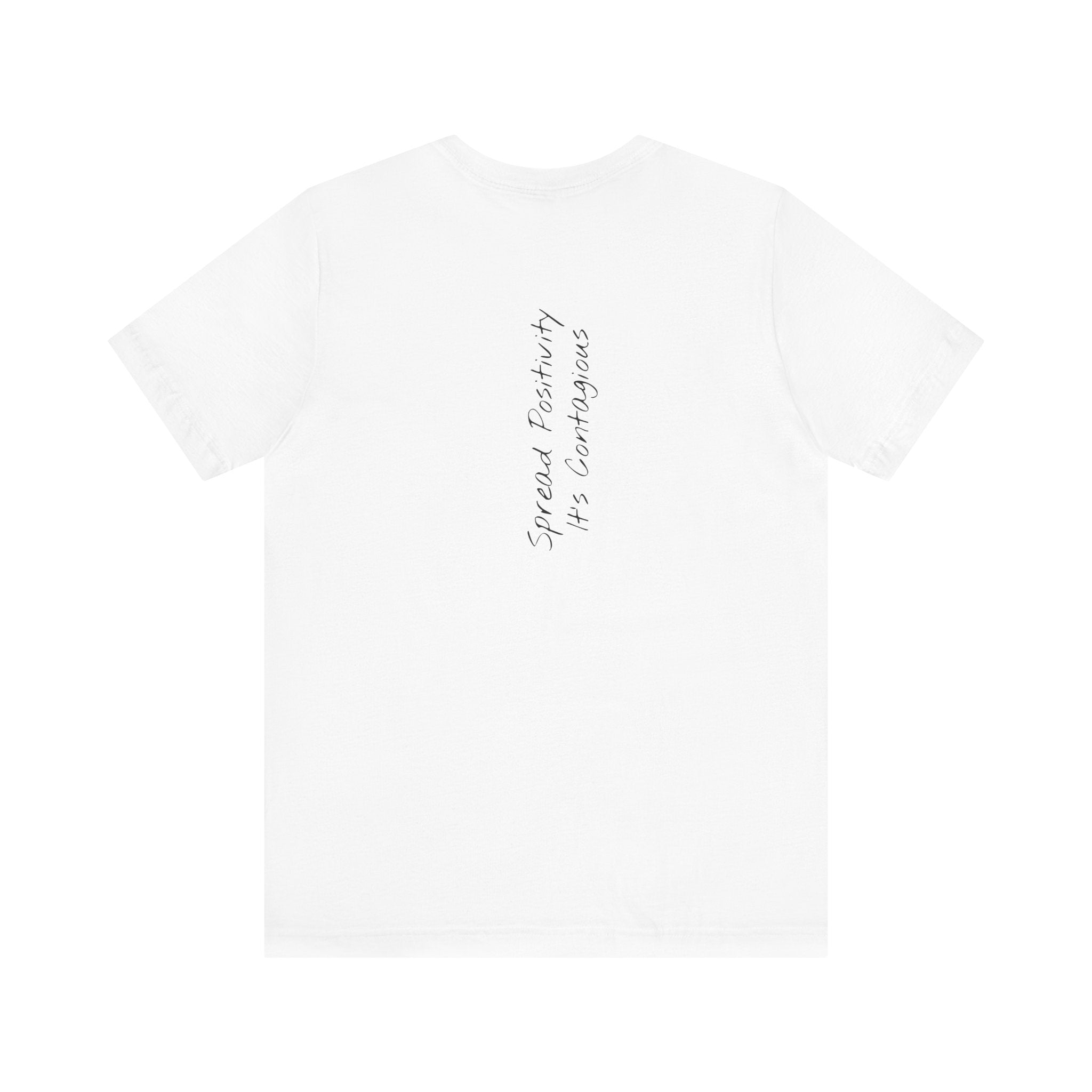 Spread Positivity, It’s Contagious| Motivational T-Shirt (Back)