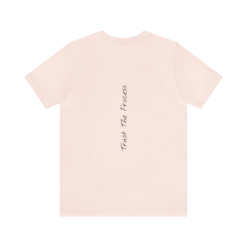 "Trust The Process" - T-shirt (Back)