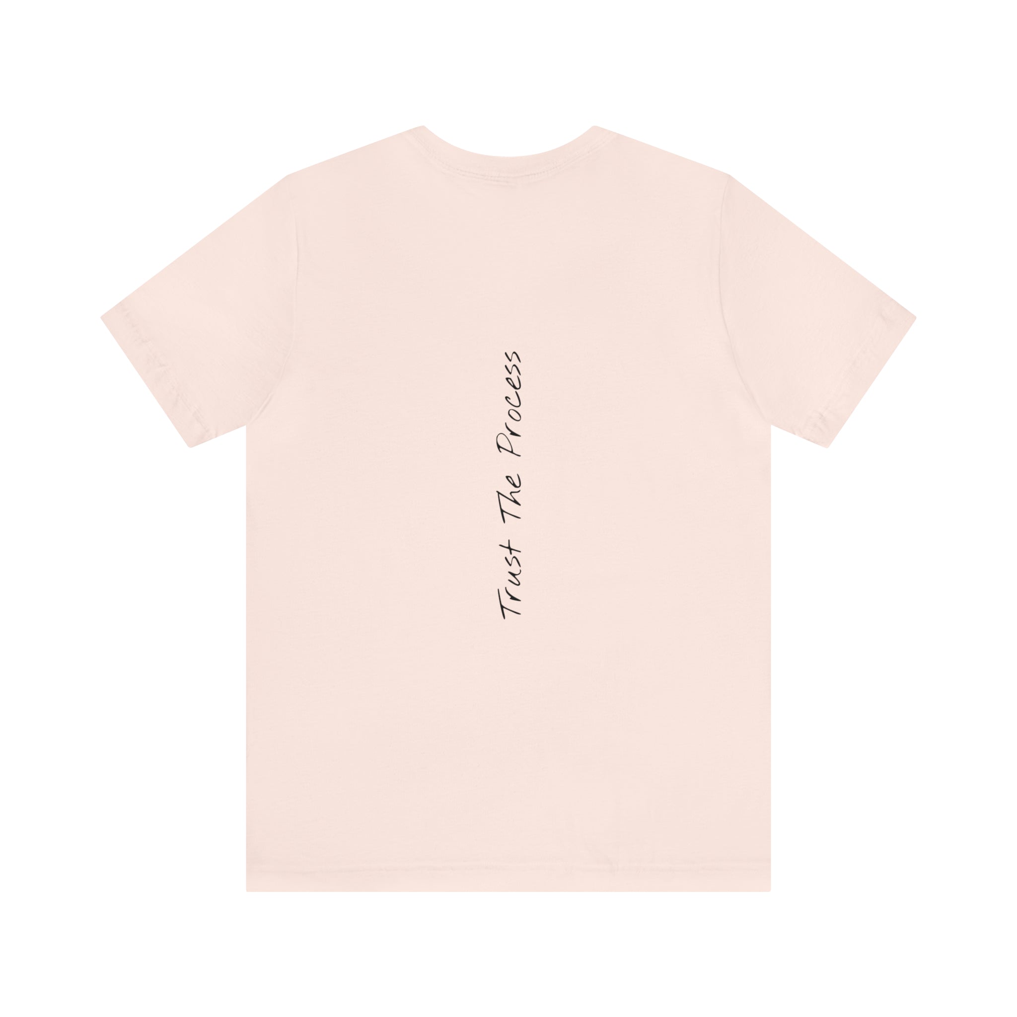 "Trust The Process" - T-shirt (Back)