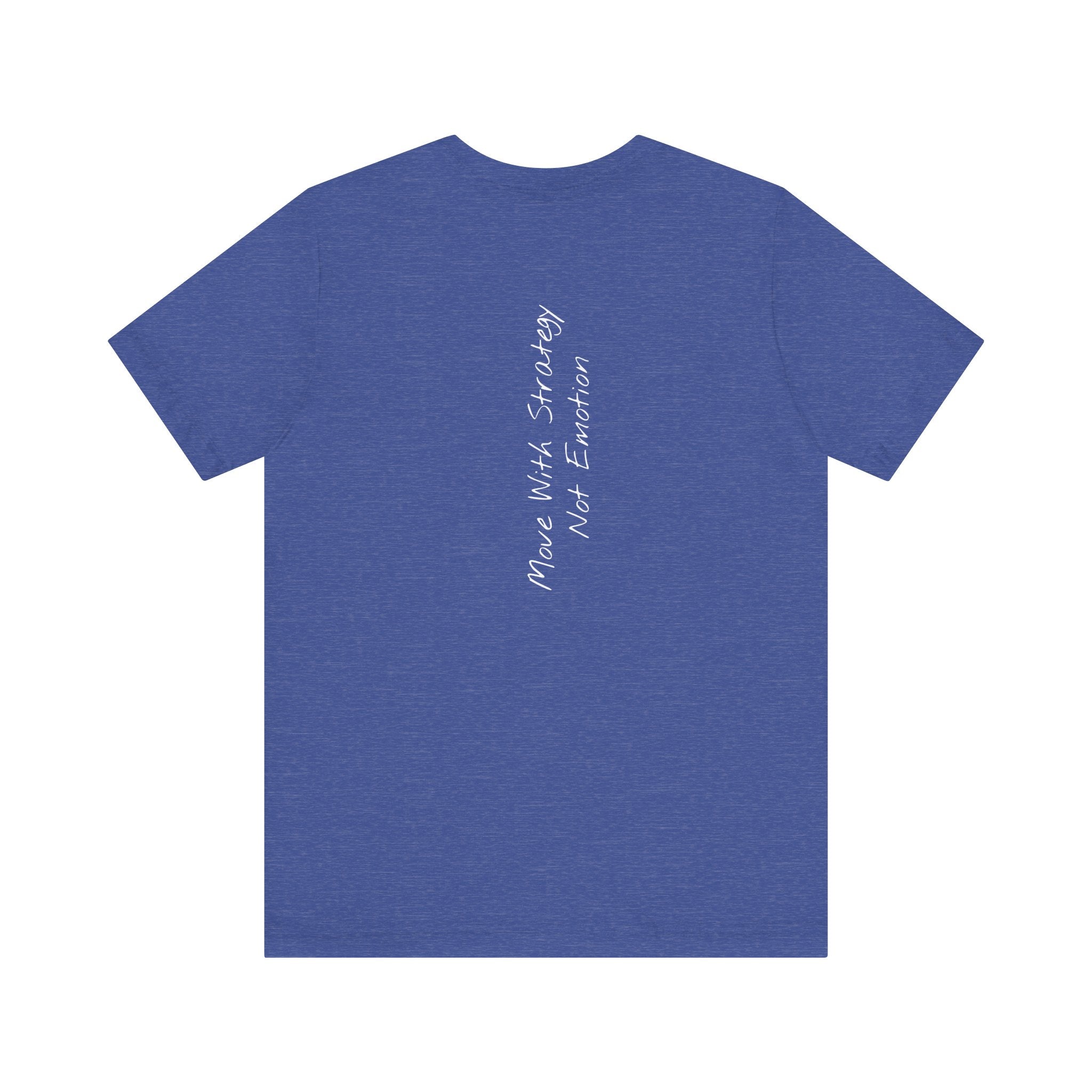 “Move With Strategy, Not Emotion” – E12 (Back Print T-Shirt)