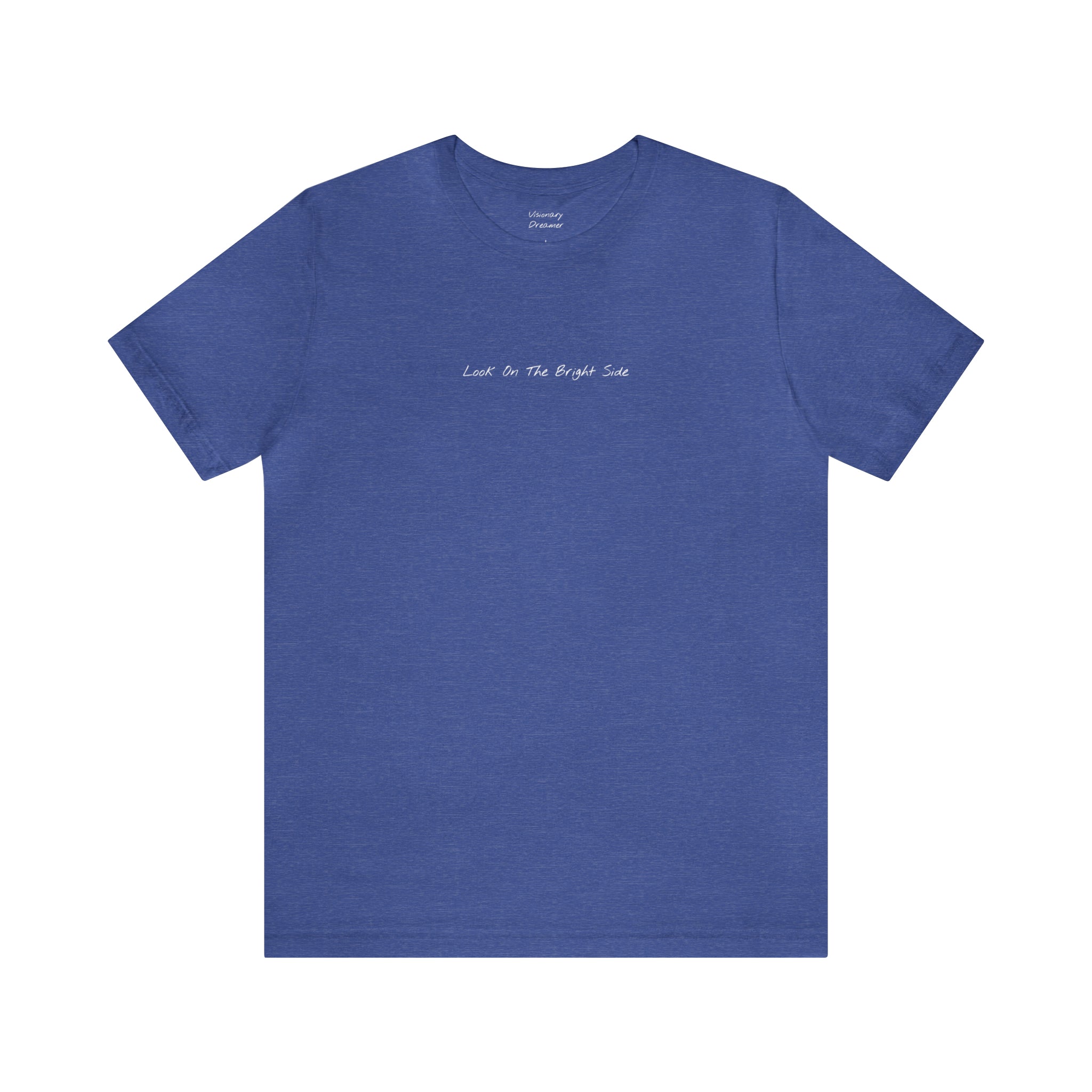 "Look On The Bright Side" - T-shirt (Front)