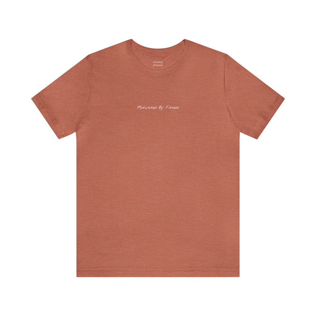 "Motivated By Fitness" - T-shirt (Front)