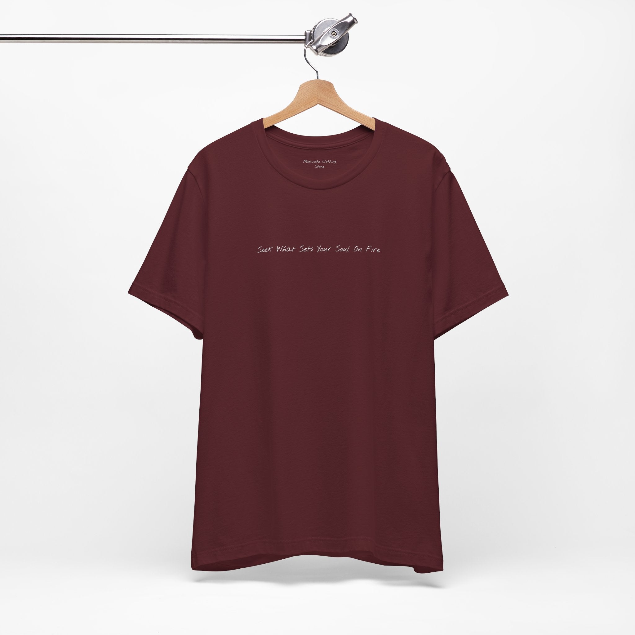"Seek What Sets Your Soul On Fire" - T-shirt (Front)