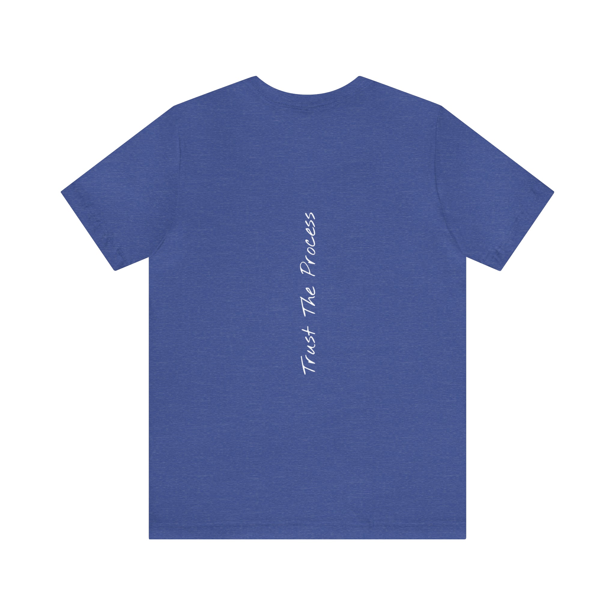 "Trust The Process" - T-shirt (Back)