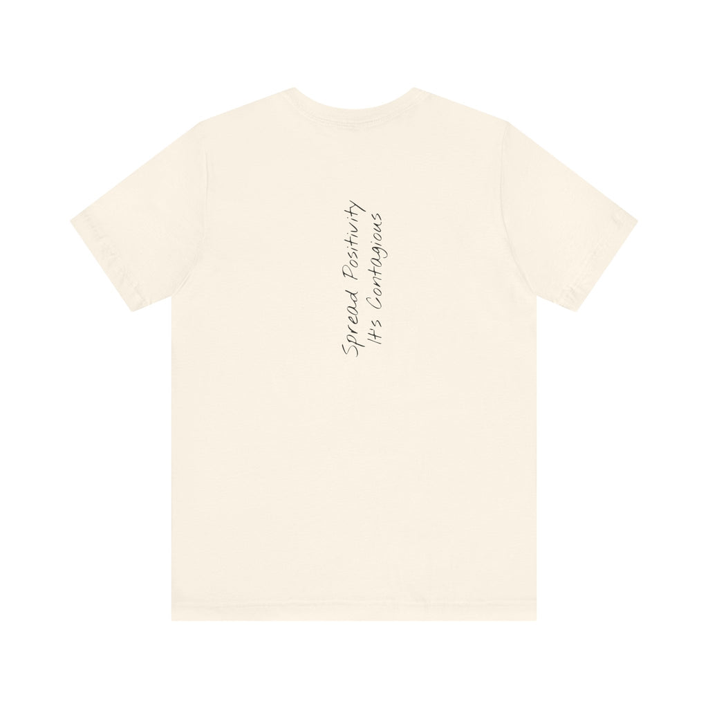 "Spread Positivity, It’s Contagious" – E29 (Back Print T-Shirt)