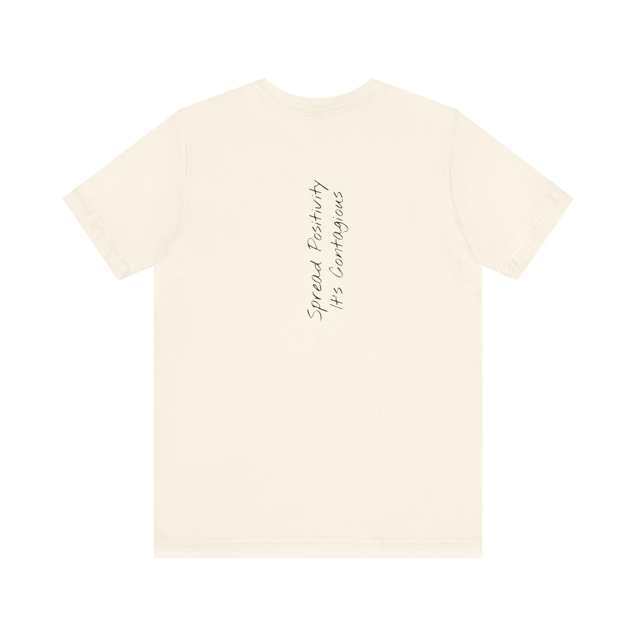 "Spread Positivity, It’s Contagious" – E29 (Back Print T-Shirt)