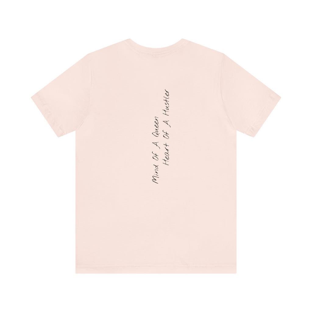 "Mind of a Queen, Heart of a Hustler" - T-shirt (Back)