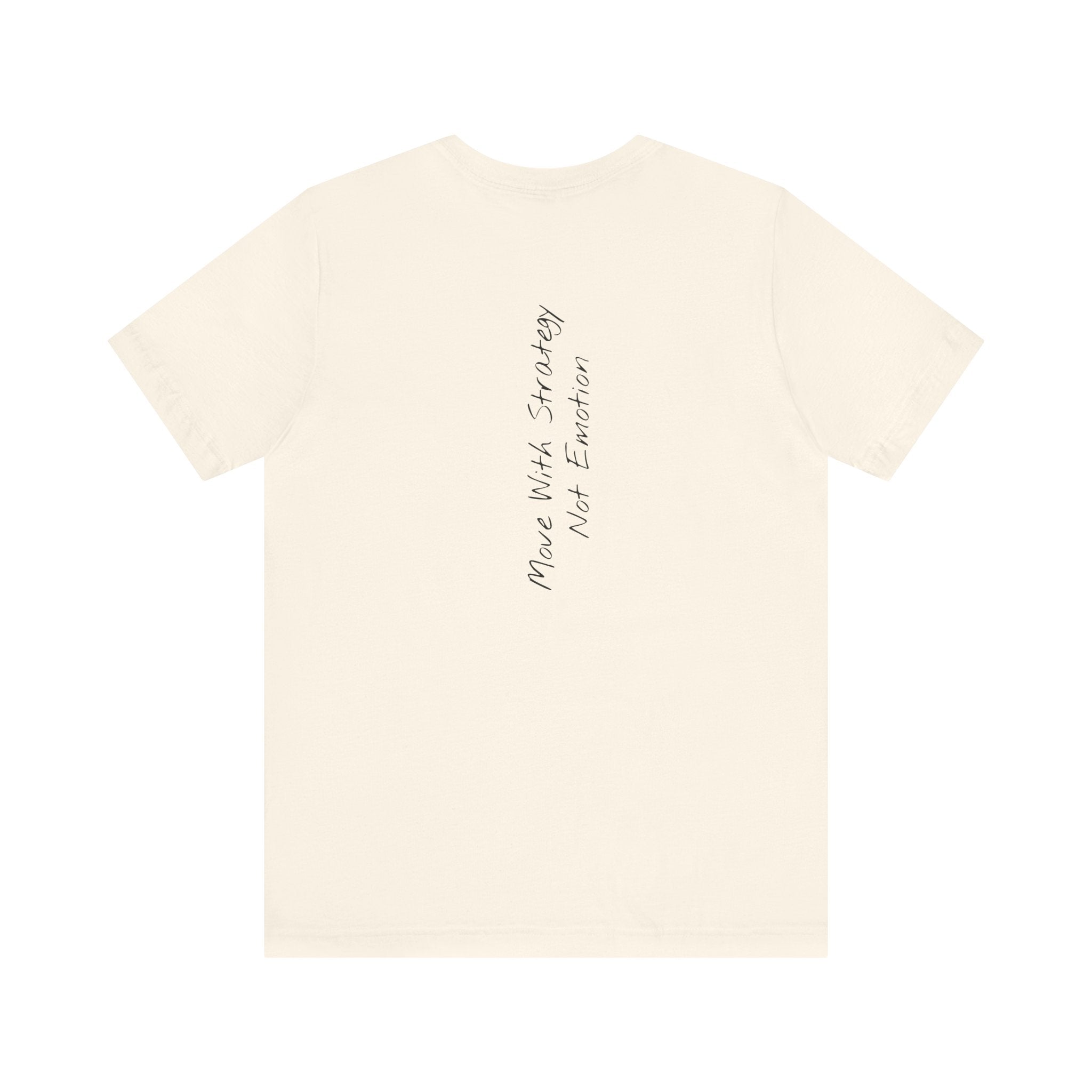 “Move With Strategy, Not Emotion” – E12 (Back Print T-Shirt)