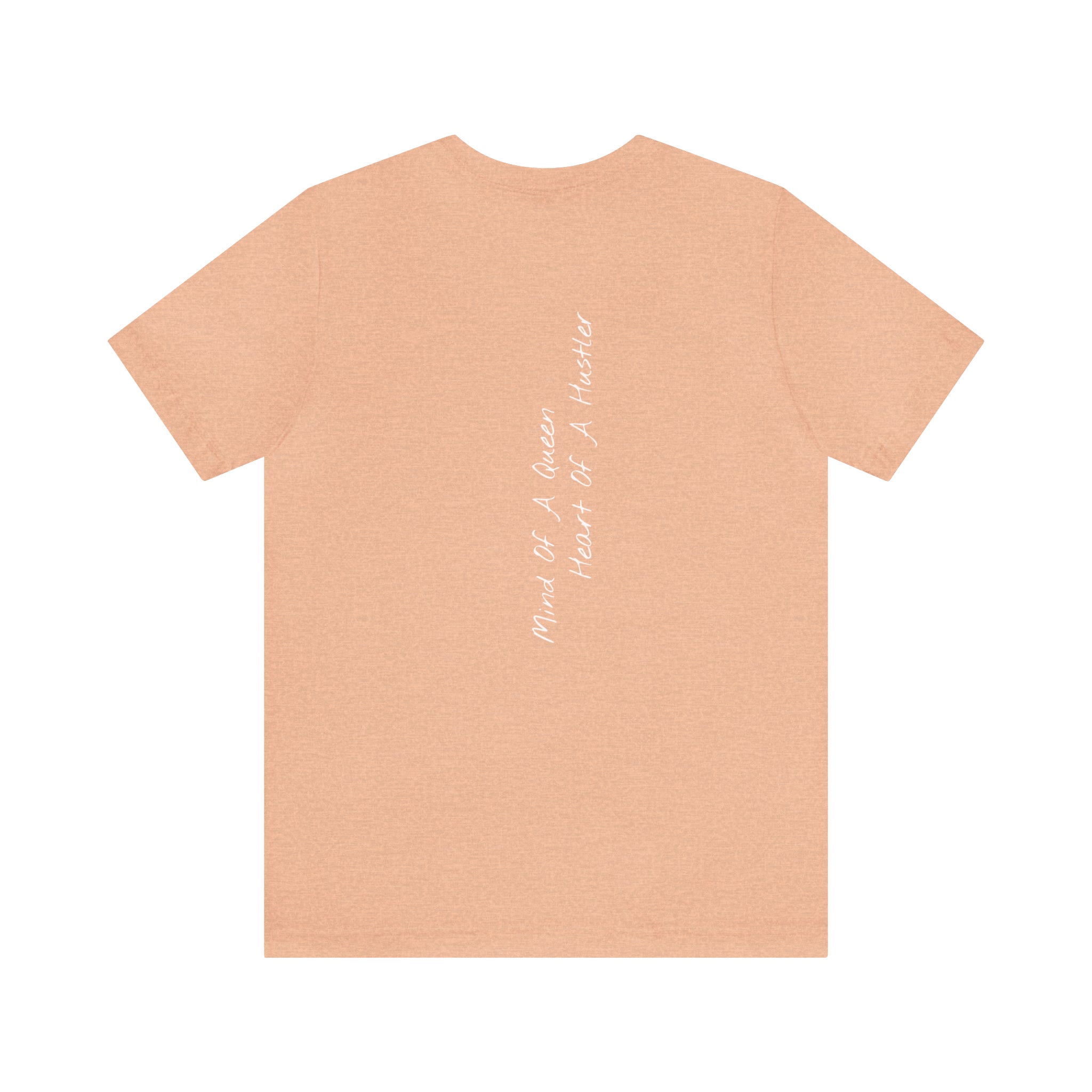 "Mind of a Queen, Heart of a Hustler" - T-shirt (Back)