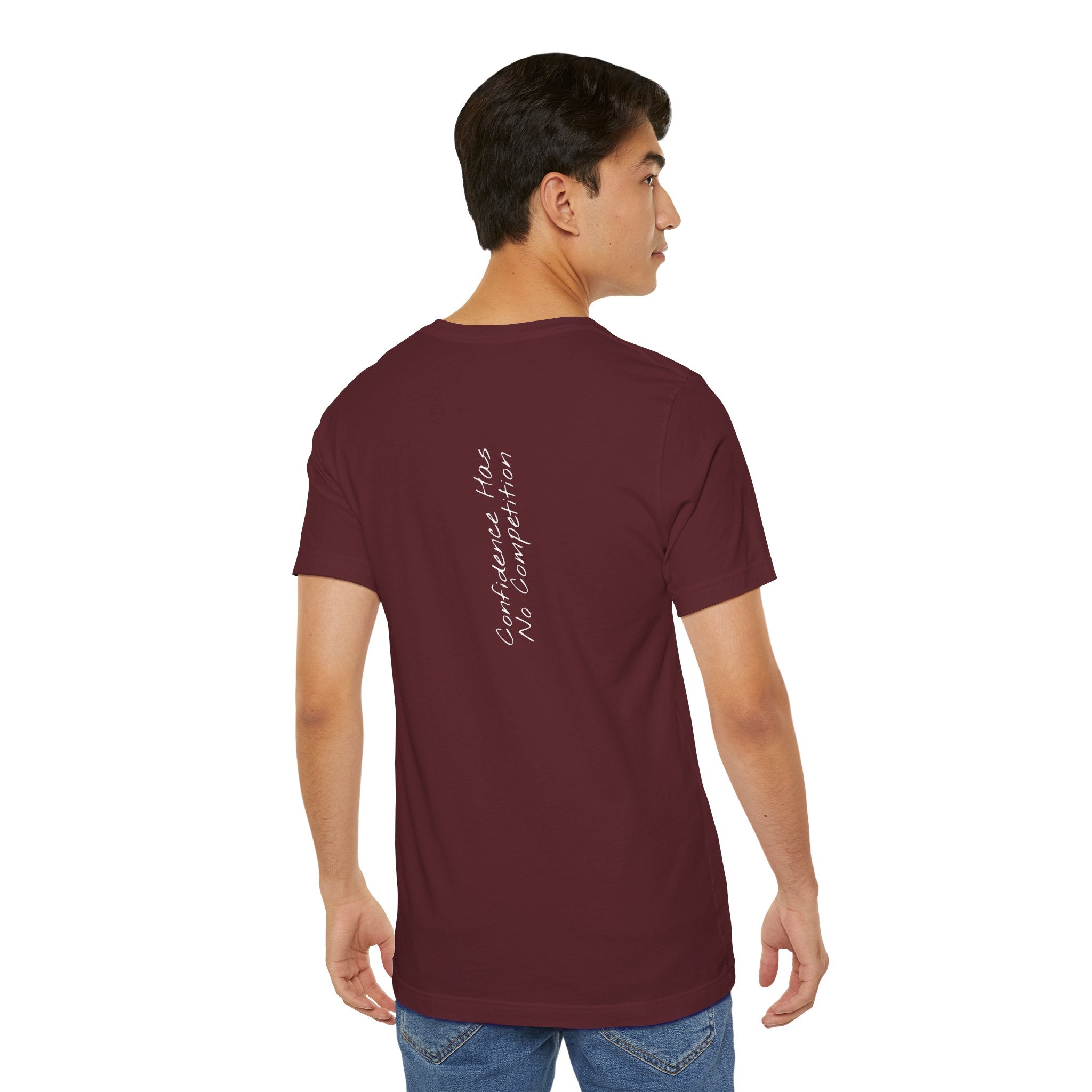 “Confidence Has No Competition” – E15 (Back Print T-Shirt)