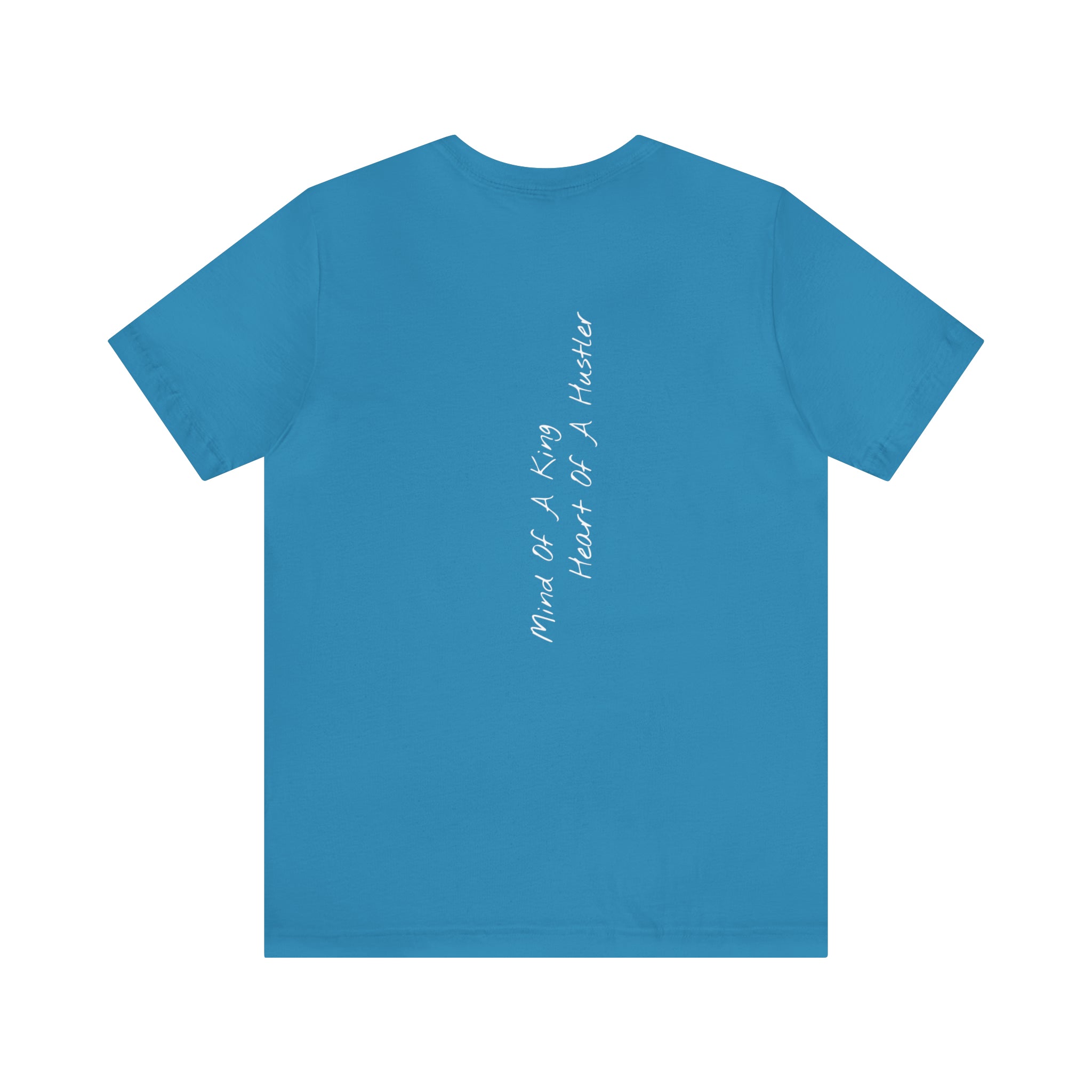 "Mind of a King, Heart of a Hustler" - T-shirt (Back)