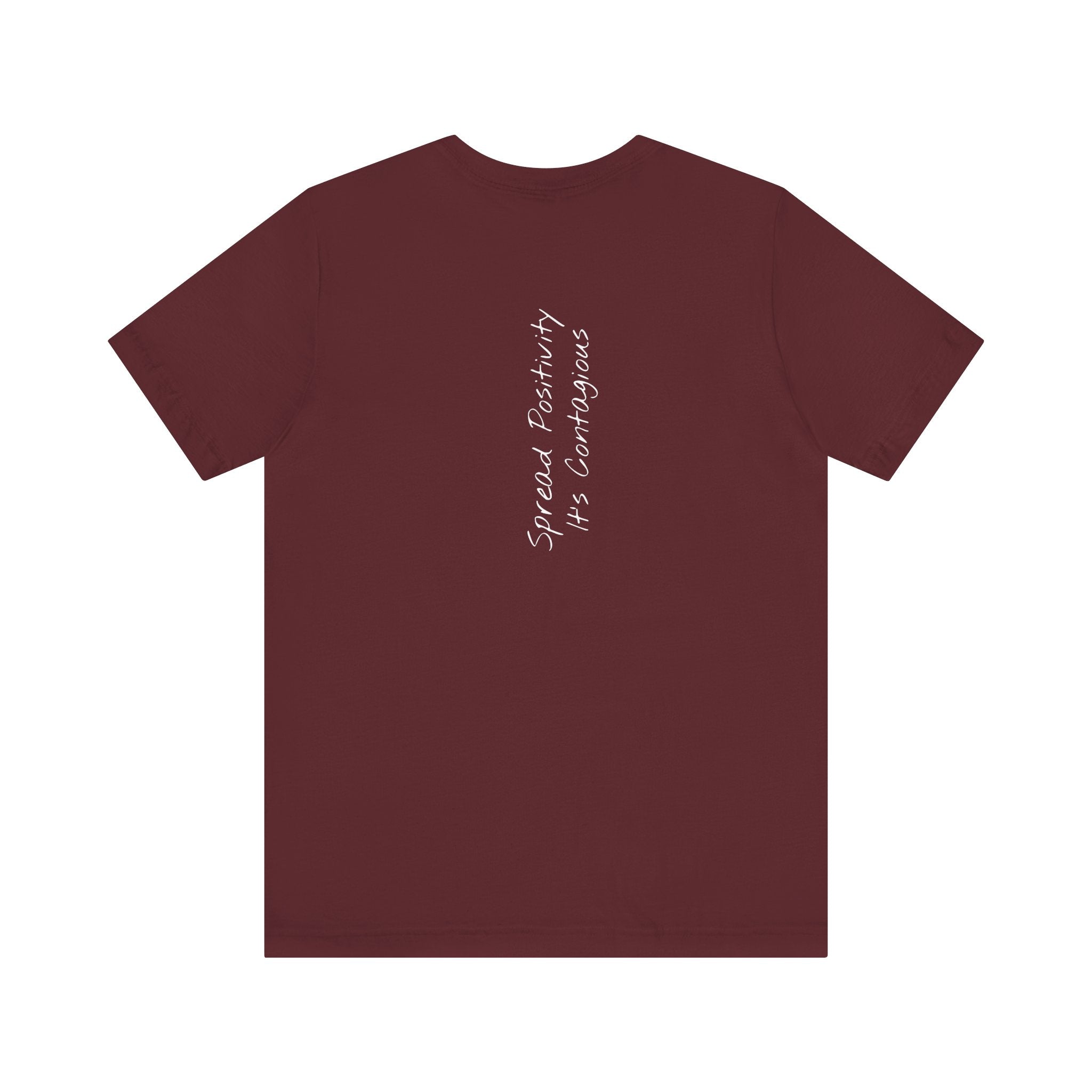 "Spread Positivity, It’s Contagious" – E29 (Back Print T-Shirt)