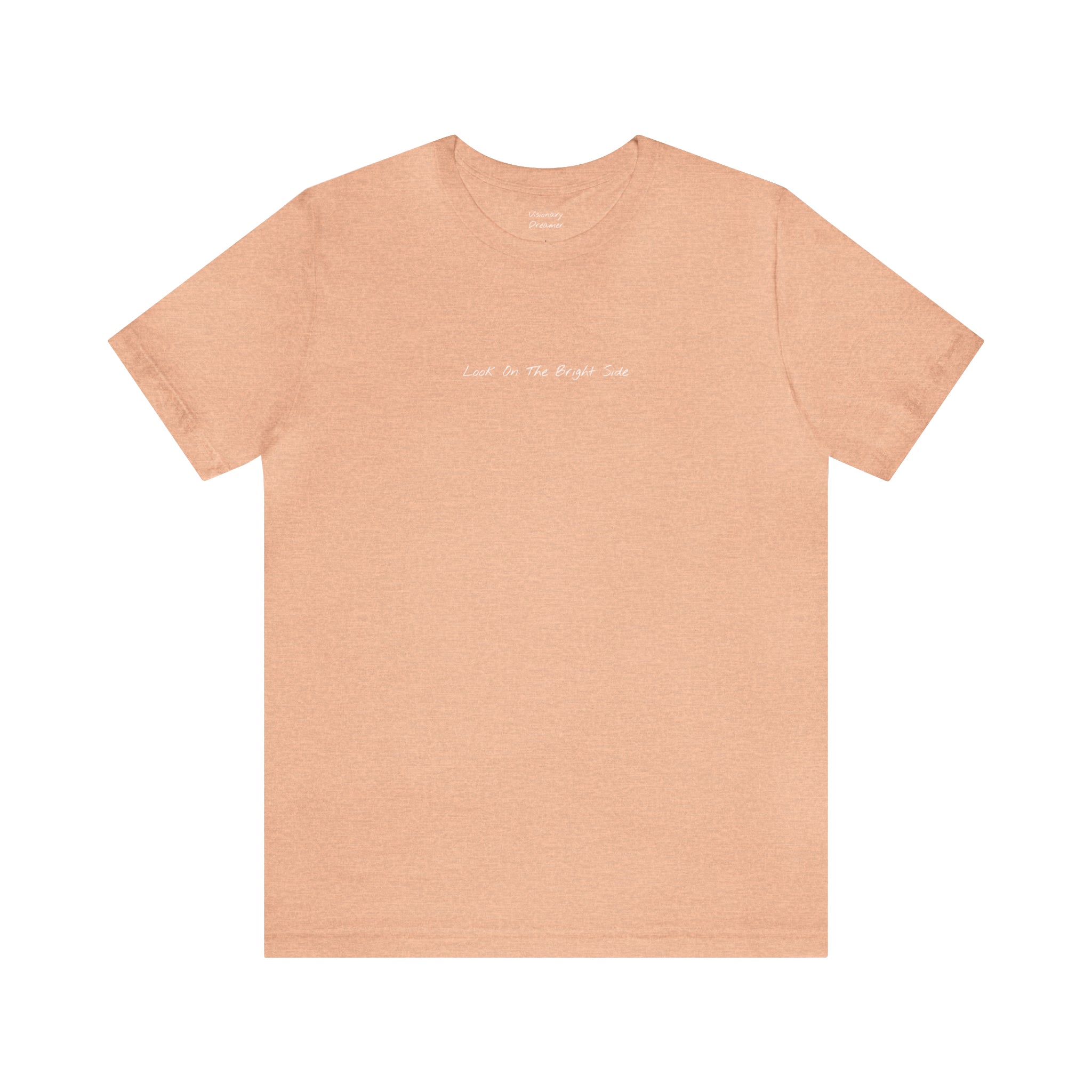 "Look On The Bright Side" - T-shirt (Front)