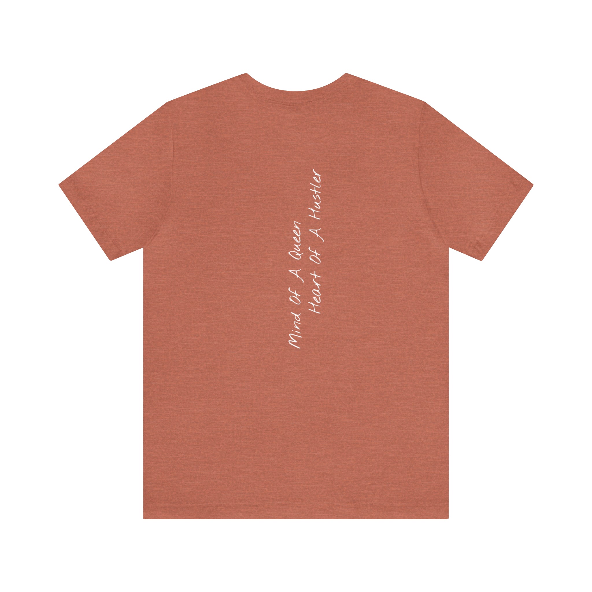 "Mind of a Queen, Heart of a Hustler" - T-shirt (Back)