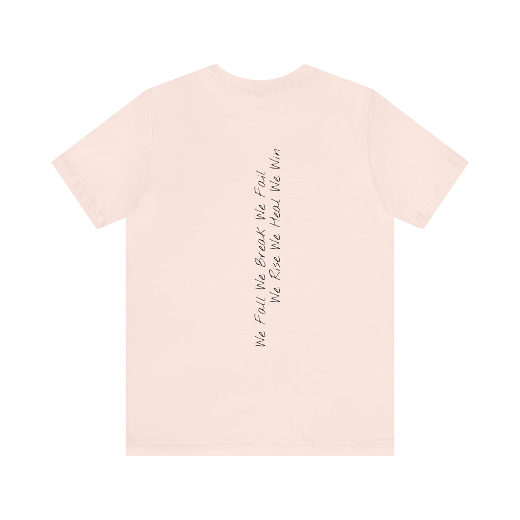 "We Fall We Break We Fail" - T-shirt (Back)