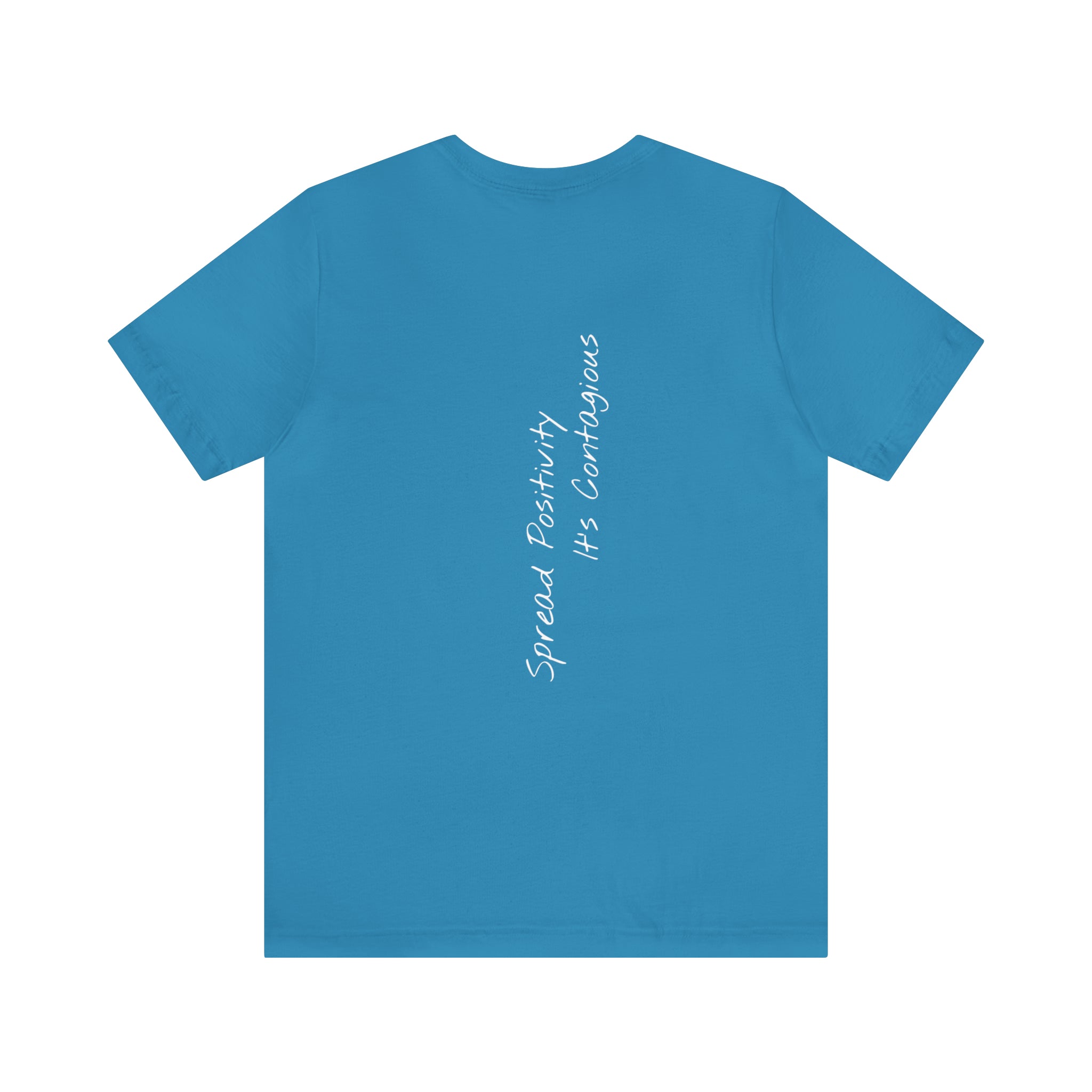 "Spread Positivity, It’s Contagious" - T-shirt (Back)