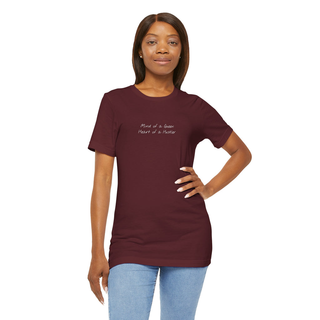 “Mind of a Queen, Heart of a Hustler” – E21 (Front Print T-Shirt)