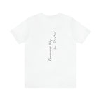 "Remember Why You Started" - T-shirt (Back)