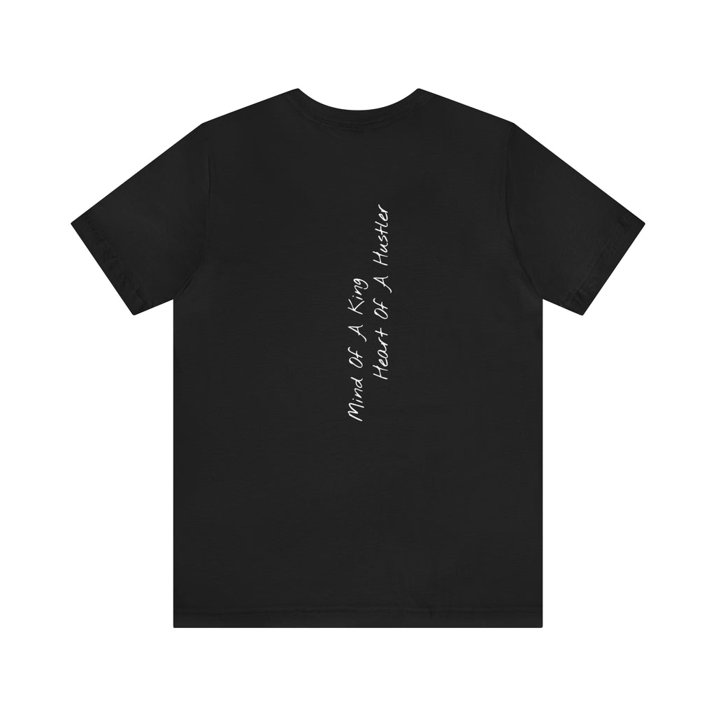 "Mind of a King, Heart of a Hustler" - T-shirt (Back)