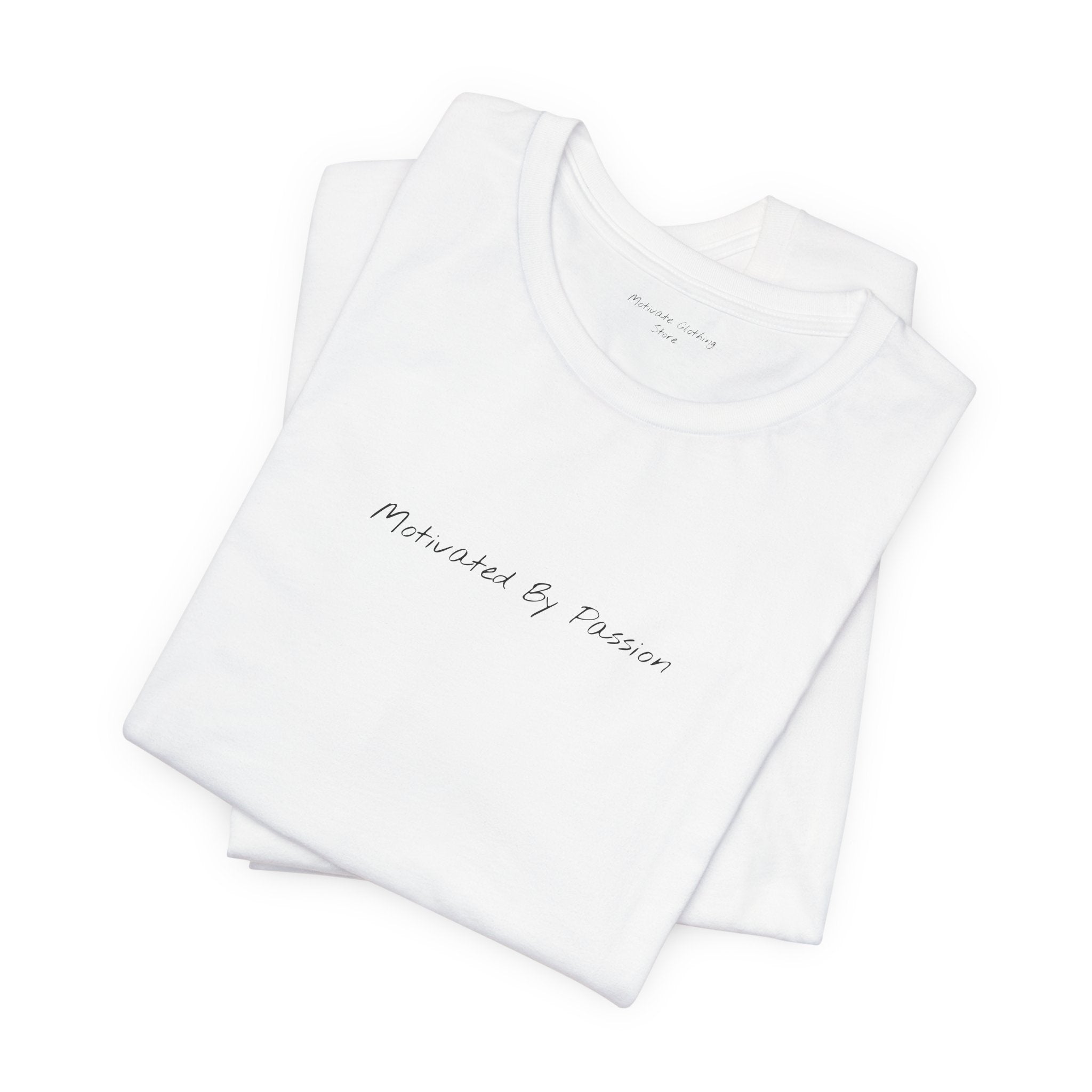 "Motivated By Passion" - T-shirt – E23 (Front Print T-Shirt)
