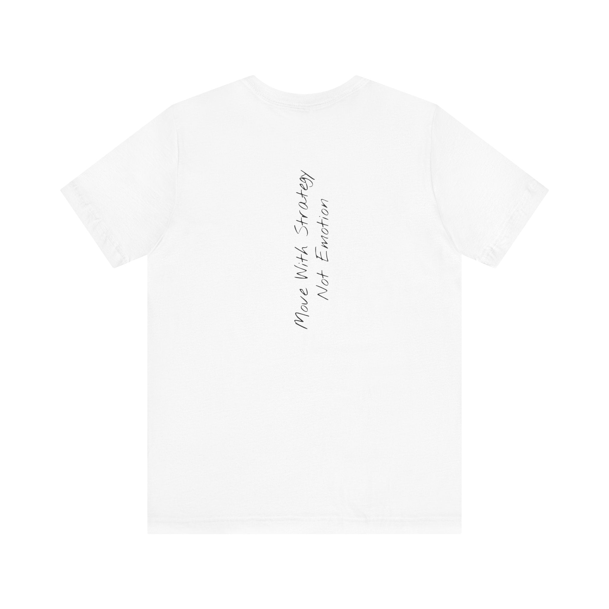 “Move With Strategy, Not Emotion” – E12 (Back Print T-Shirt)