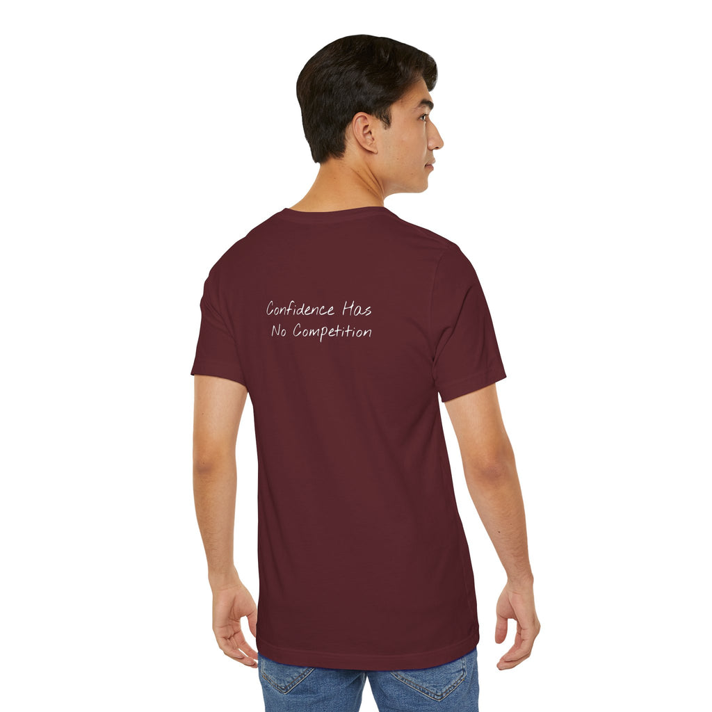 Confidence Has No Competition | Motivational T-Shirt (Back)